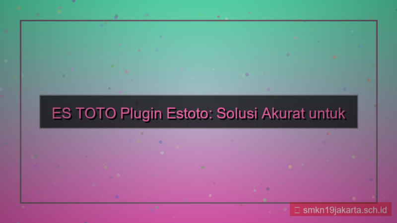 tampilan ES TOTO plugin estoto
