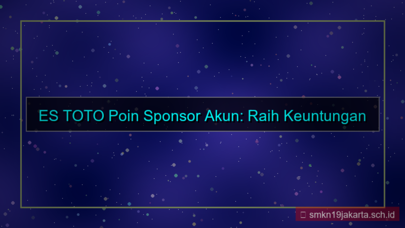 ilustrasi ES TOTO poin sponsor akun