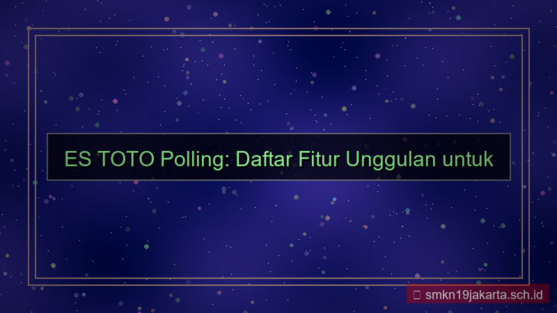 ilustrasi ES TOTO polling fitur daftar