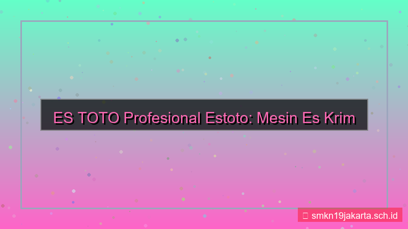gambar ES TOTO profesional estoto