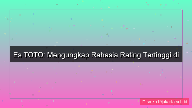 konten ES TOTO rating tertinggi estoto