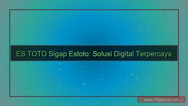 ES TOTO sigap estoto