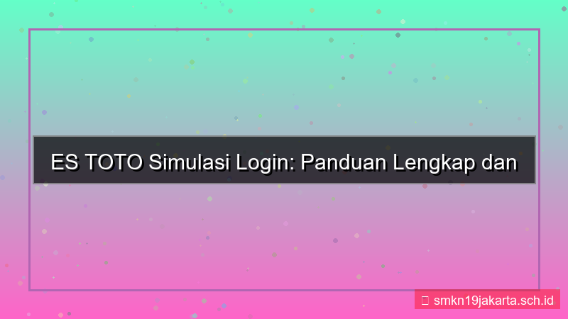 ES TOTO simulasi login estoto
