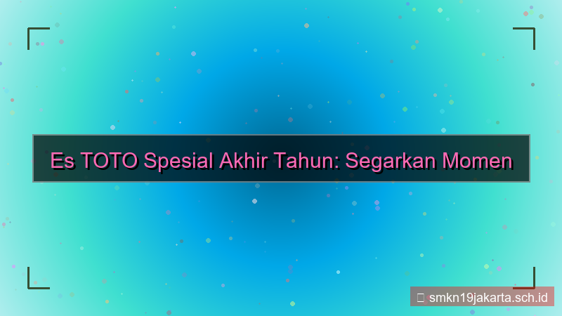 gambar ES TOTO spesial akhir tahun