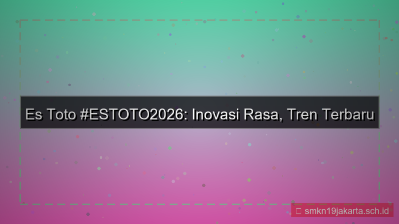 ilustrasi ES TOTO tagar estoto2026