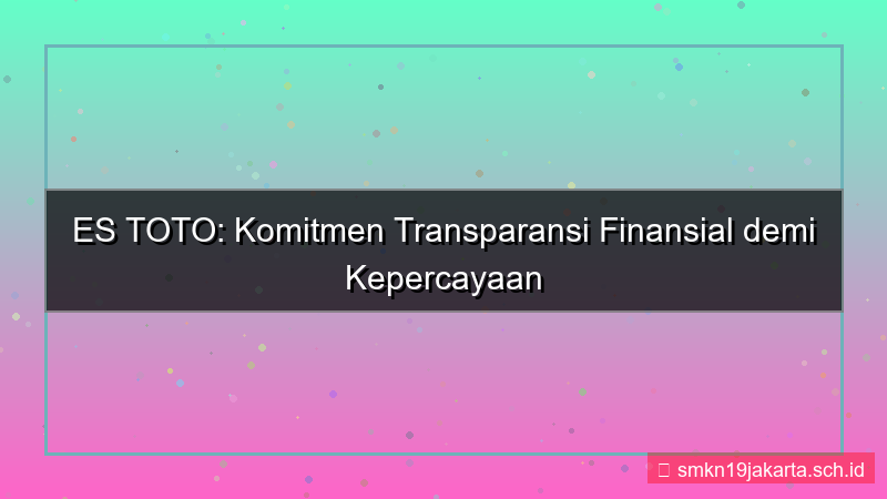 gambar ES TOTO transparansi finansial estoto