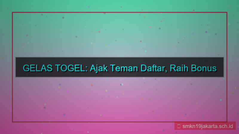 desain GELAS TOGEL ajak teman daftar