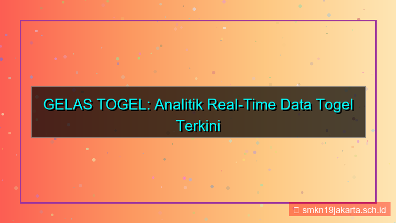 desain GELAS TOGEL analitik real time gelastogel