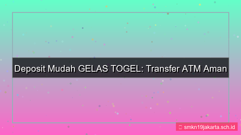 ilustrasi GELAS TOGEL atm transfer deposit