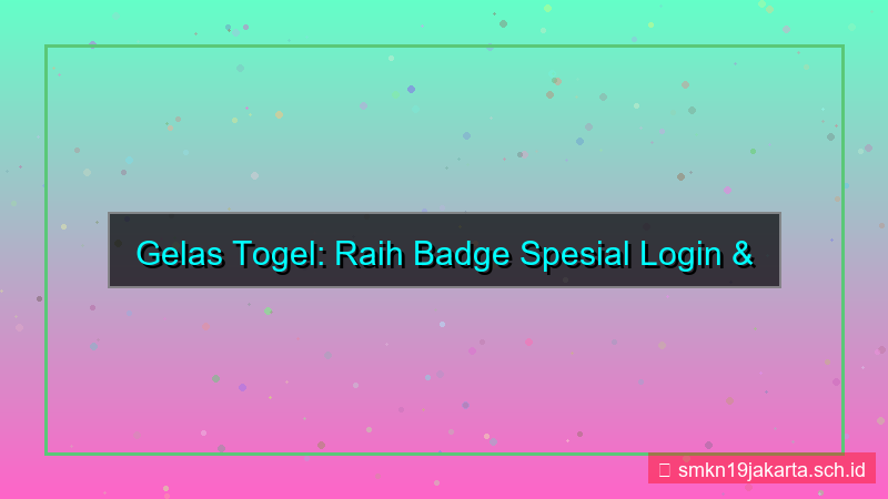 ilustrasi GELAS TOGEL badge spesial login