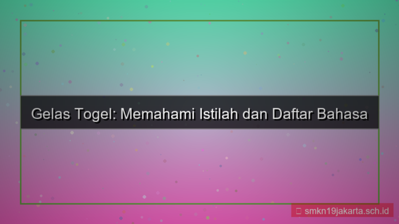 tampilan GELAS TOGEL bahasa inggris daftar