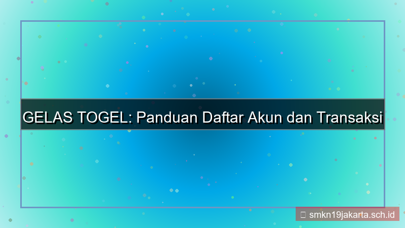 GELAS TOGEL bca daftar gelastogel