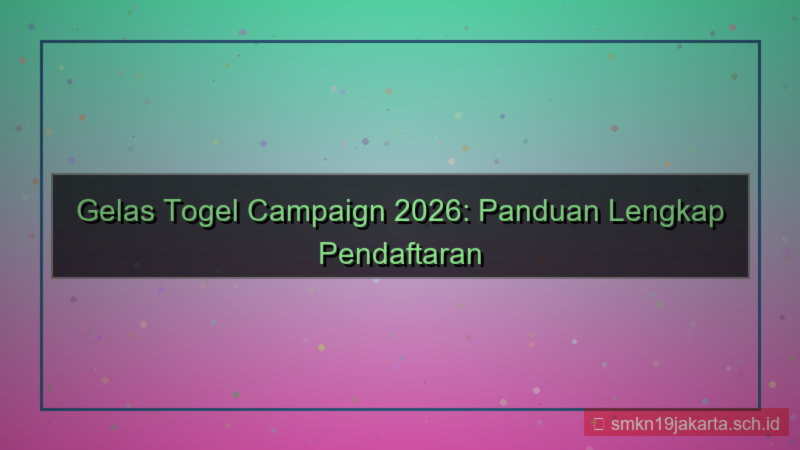 ilustrasi GELAS TOGEL campaign daftar 2026