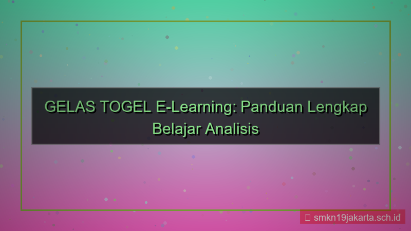 GELAS TOGEL e learning gelastogel