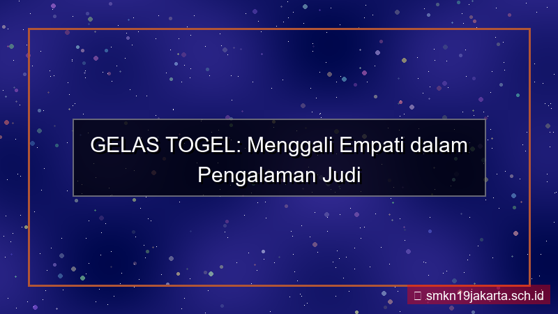 gambar GELAS TOGEL empati gelastogel