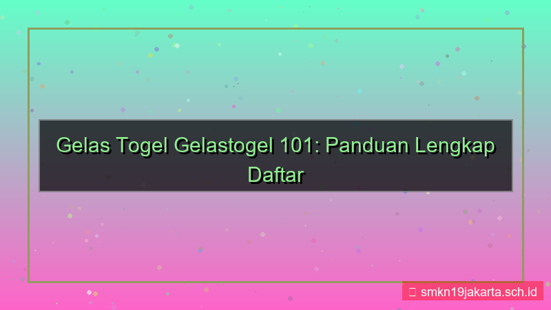 gambar GELAS TOGEL gelastogel 101 daftar