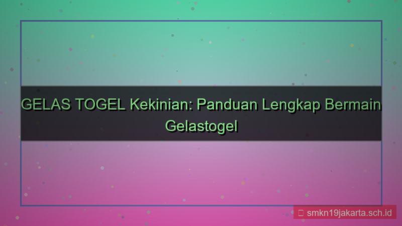 desain GELAS TOGEL gelastogel kekinian