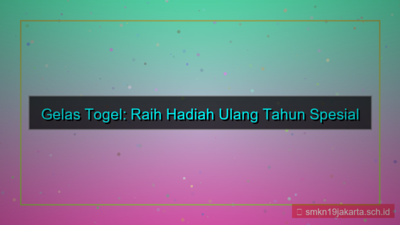 gambar GELAS TOGEL hadiah ulang tahun gelastogel