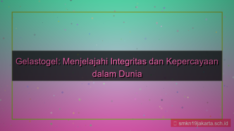 tampilan GELAS TOGEL integritas gelastogel