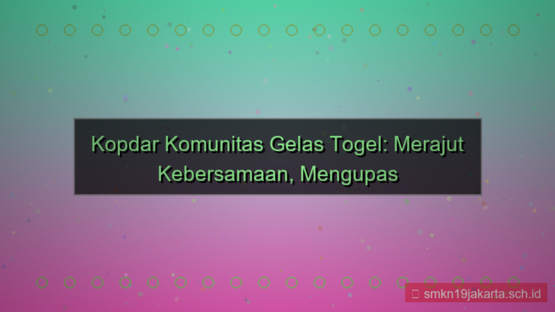 tampilan GELAS TOGEL kopdar komunitas gelastogel