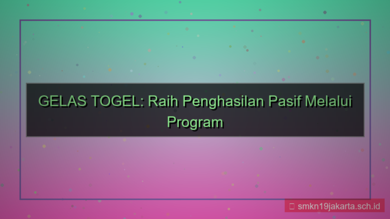 ilustrasi GELAS TOGEL link afiliasi gelastogel