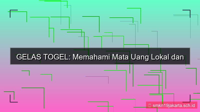 gambar GELAS TOGEL mata uang lokal daftar