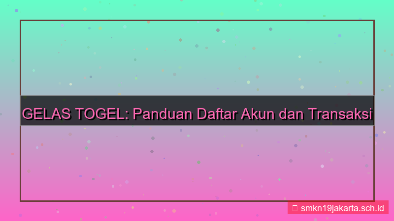 ilustrasi GELAS TOGEL maybank daftar gelastogel