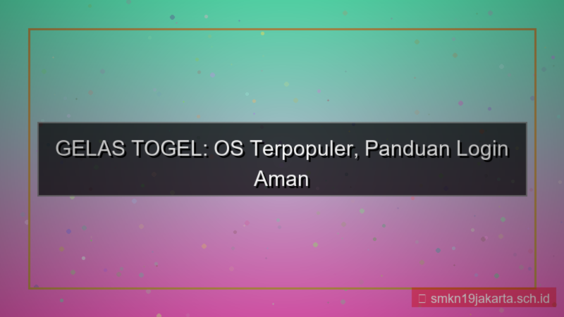 visual GELAS TOGEL os terpopuler login