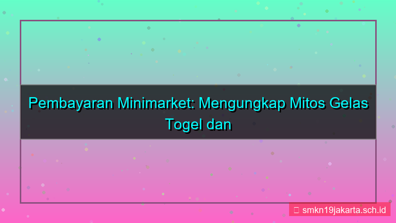 desain GELAS TOGEL pembayaran minimarket