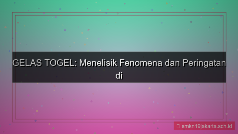 konten GELAS TOGEL profesional gelastogel