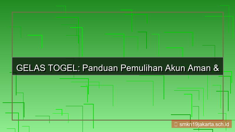 desain GELAS TOGEL recovery plan akun