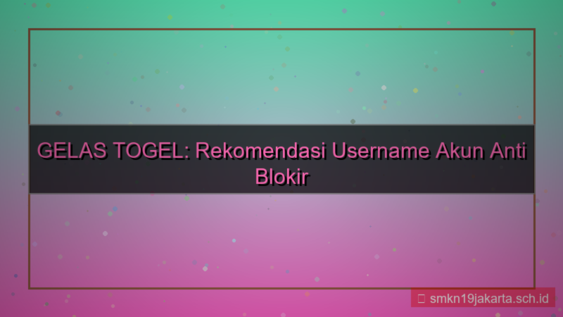 konten GELAS TOGEL rekomendasi username akun