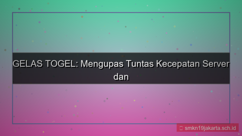 visual GELAS TOGEL response time server