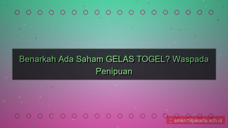konten GELAS TOGEL saham gelastogel
