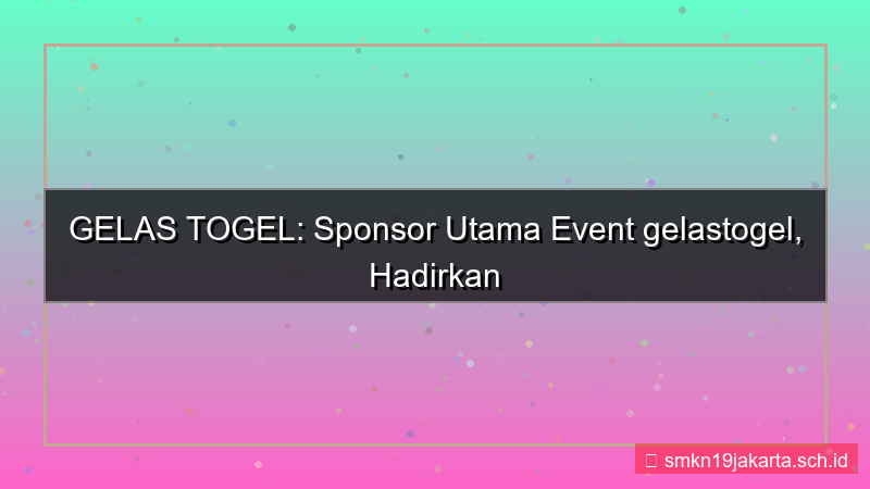 desain GELAS TOGEL sponsor event gelastogel