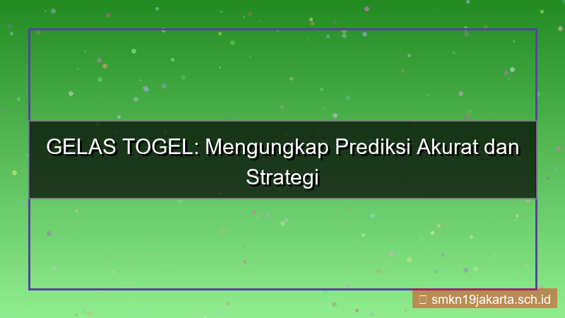 GELAS TOGEL tagar gelastogel2026