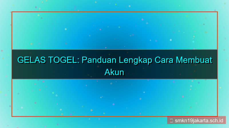 tampilan GELAS TOGEL turorial awal akun
