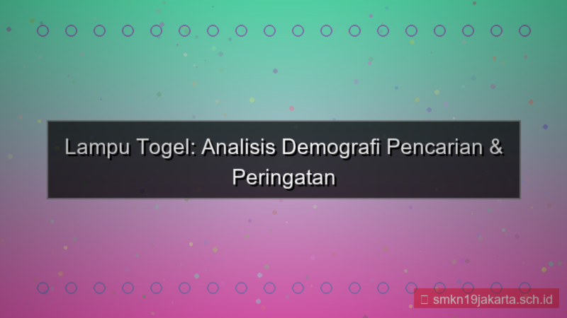 ilustrasi LAMPU TOGEL analisis demografi daftar