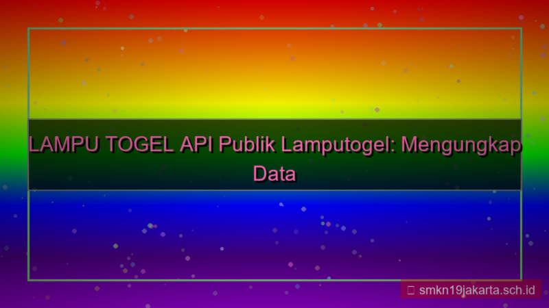konten LAMPU TOGEL api publik lamputogel