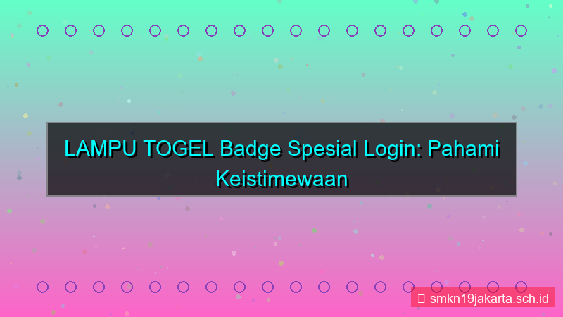 visual LAMPU TOGEL badge spesial login