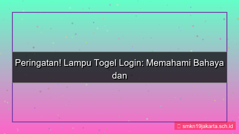 konten LAMPU TOGEL bahasa indonesia login