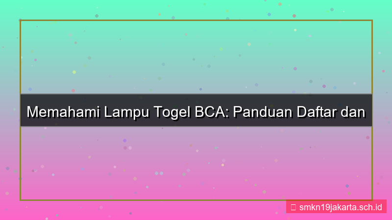 LAMPU TOGEL bca daftar lamputogel