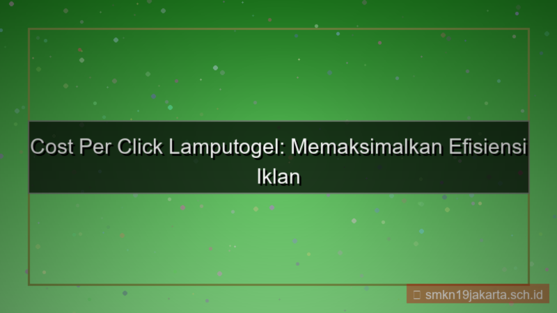 LAMPU TOGEL cost per click lamputogel