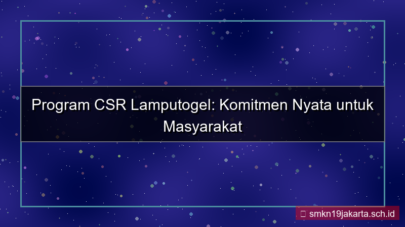 visual LAMPU TOGEL csr program lamputogel