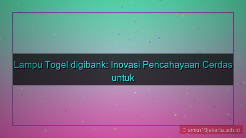 visual LAMPU TOGEL digibank lamputogel