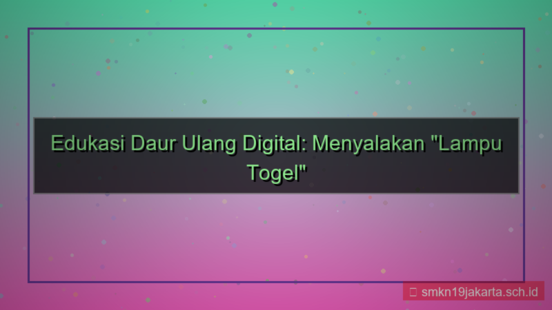 desain LAMPU TOGEL edukasi daur ulang digital