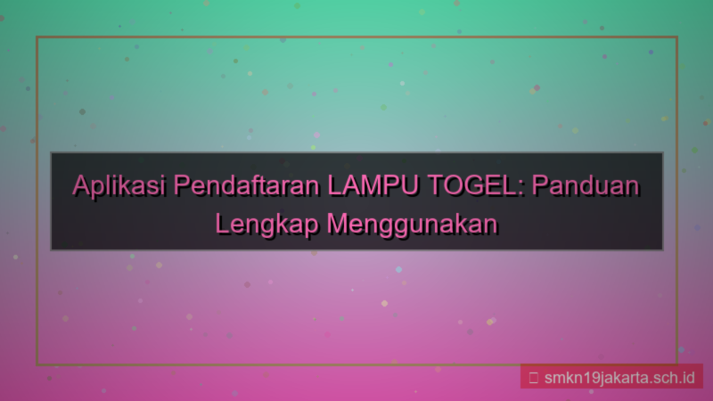 ilustrasi LAMPU TOGEL embed form daftar lamputogel