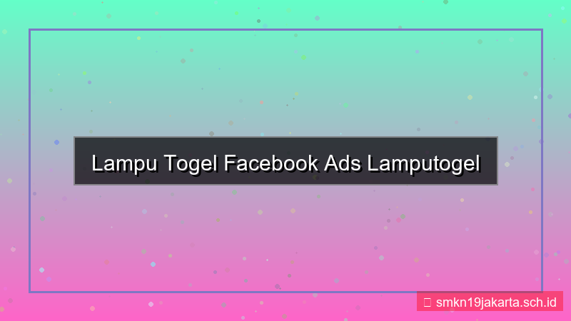gambar LAMPU TOGEL facebook ads lamputogel