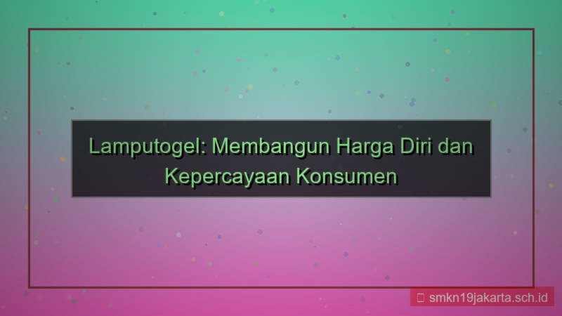 LAMPU TOGEL harga diri lamputogel