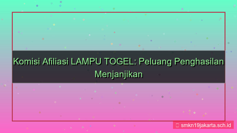 gambar LAMPU TOGEL komisi afiliasi lamputogel